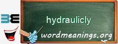 WordMeaning blackboard for hydraulicly
